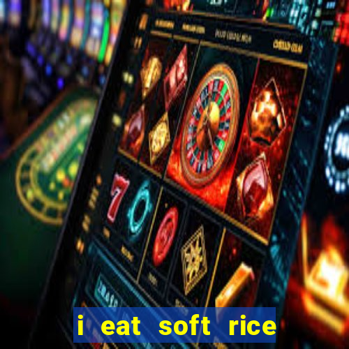 i eat soft rice in another world pt br